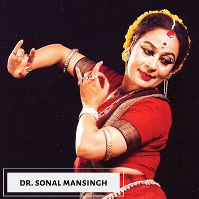 Padma Vibhushan Dr. Sonal Mansingh